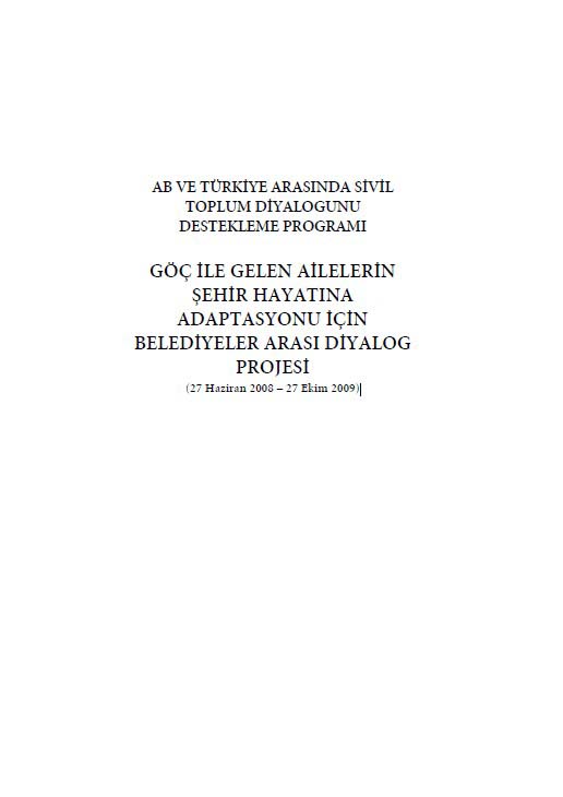 Göç ile Gelen Ailelerin Şehir Hayatına Adaptasyonu İçin Belediyeler Arası Diyalog Projesi