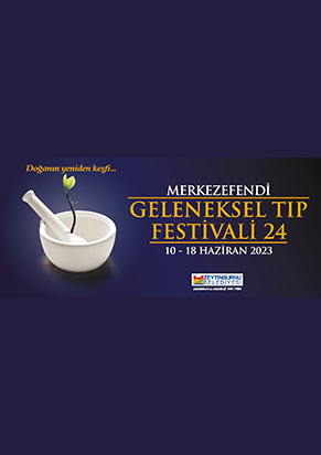 24. Merkezefendi Geleneksel Tıp Festivali Haziran 2023