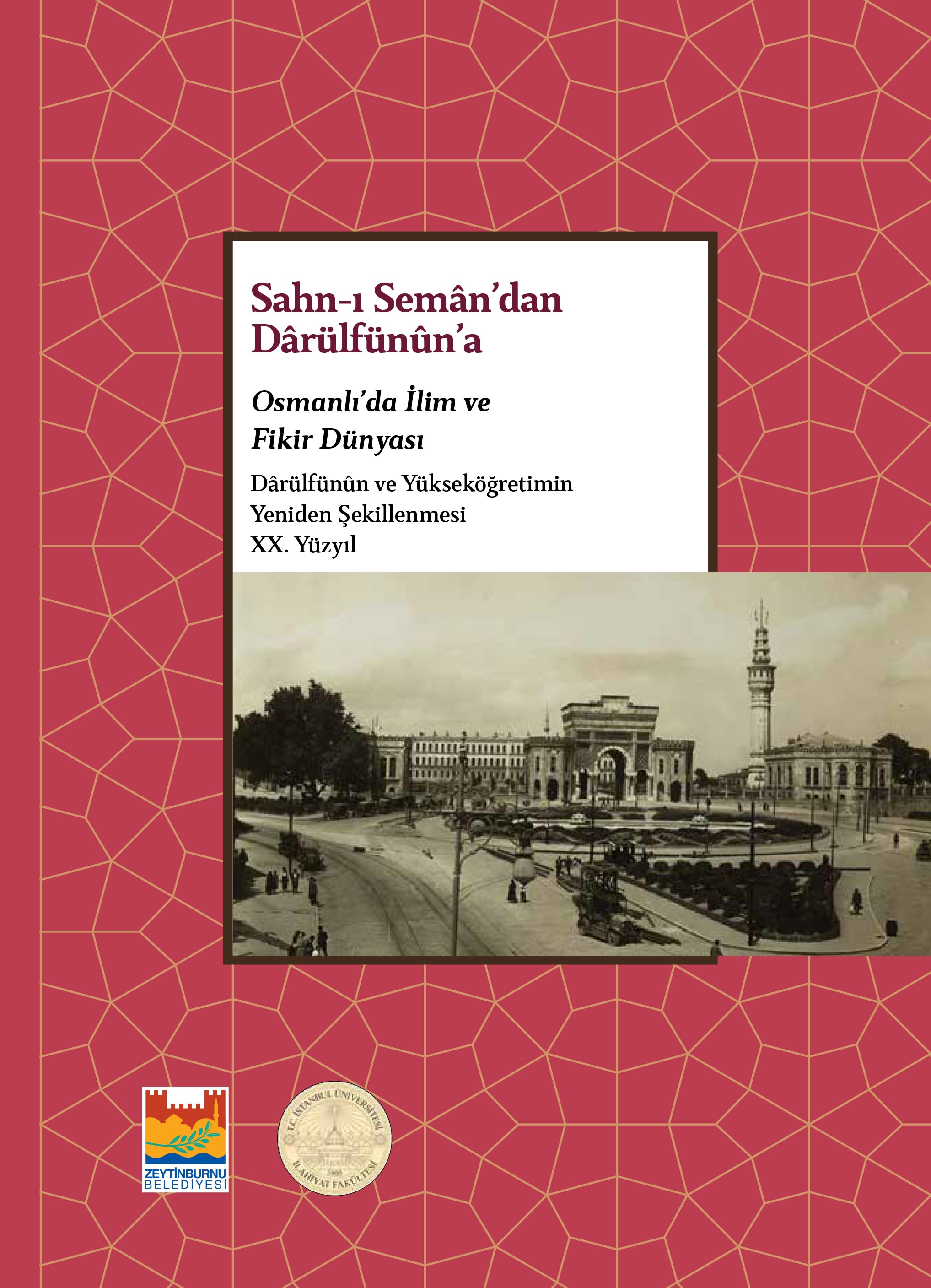Sahn-ı Semân’dan Dârülfünûn’a